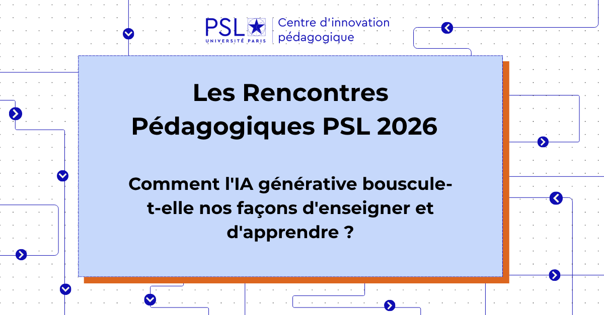 Les Rencontres Pédagogiques de PSL 11 & 12 juin 2026 